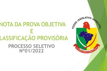 NOTA E CLASSIFICAÇÃO PROVISÓRIA – PROCESSO SELETIVO Nº 01/2022