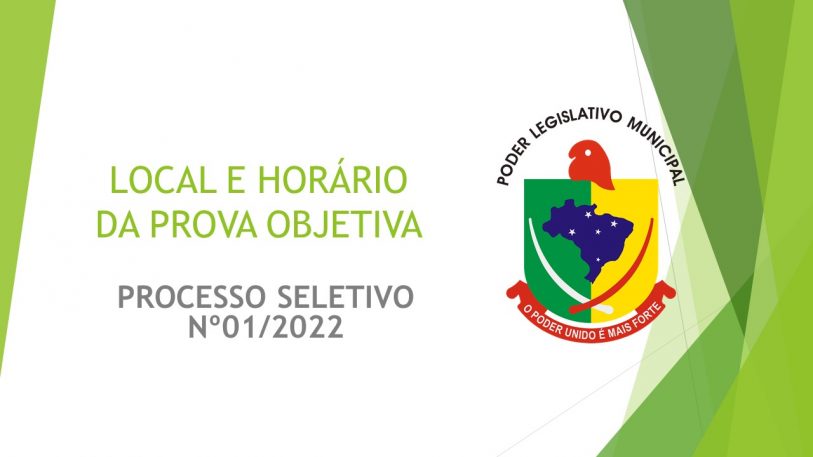 LOCAL E HORÁRIO DA PROVA OBJETIVA – PROCESSO SELETIVO Nº 01/2022